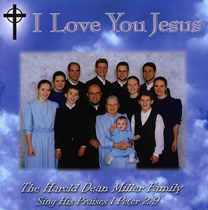 [The Harold Dean Miller family sings I Love You, Jesus]